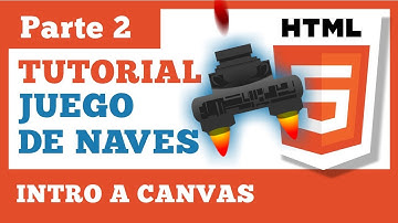 Juego en HTML5 Tutorial - Parte 2: Canvas
