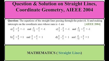 Straight lines |  Question & Solution   | Coordinate Geometry  | Mathematics  | AIEEE 2004 | JEE