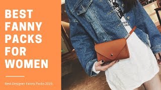 Best Fanny Packs For Women | Best Designer Women's Fanny Packs | Best of the Best