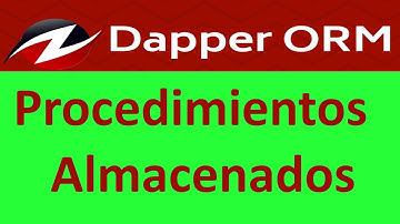 Iniciación al Micro ORM  Dapper  con C# y .Net Core . Procedimientos almacenados