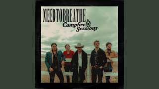 Video thumbnail of "NEEDTOBREATHE - Wasting Time (CMT Campfire Sessions)"