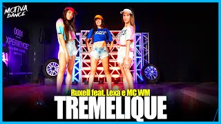 Tremelique - Ruxell feat. Lexa e MC WM | Motiva Júnior (Coreografia)