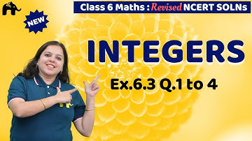 Integers Class 6 Maths | Revised NCERT Solutions | Chapter 6 Exercise 6.3 Questions 1-4