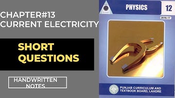 2nd year physics|Chapter#13 |Current Electricity| Handwritten Notes (PDF)|Exercise Short Questions