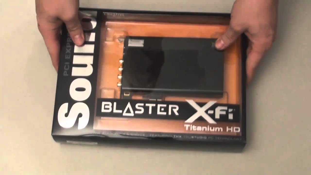 Creative Labs Titanium X-Fi HD Soundcard Unboxing - YouTube