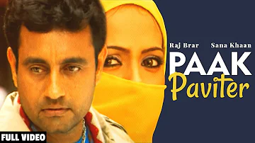 Paak Paviter (Official Video) | Raj Brar | Sana Khaan | Desi PoP 4 | Team Music Entertainment