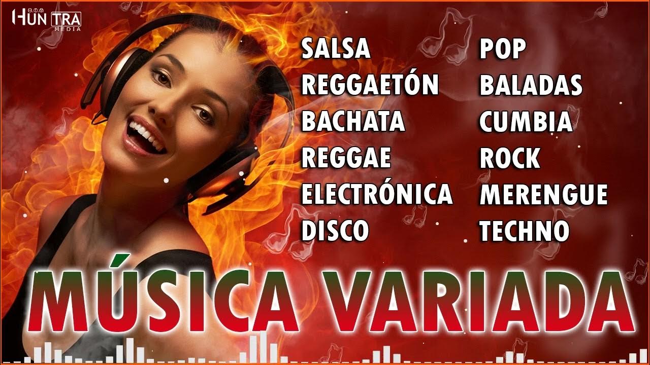 MÚSICA VARIADA 🎧 Pop, Baladas, Rock, Cumbia, Techno, Salsa, Merengue