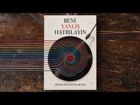 Beni Yanlış Hatırlayın - İlk Kitabım Çok Yakında.