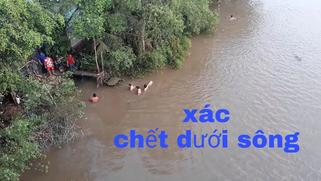 Cận cảnh lặn tìm học sinh lớp 7 bị đuối nước/ diving to find the corpse