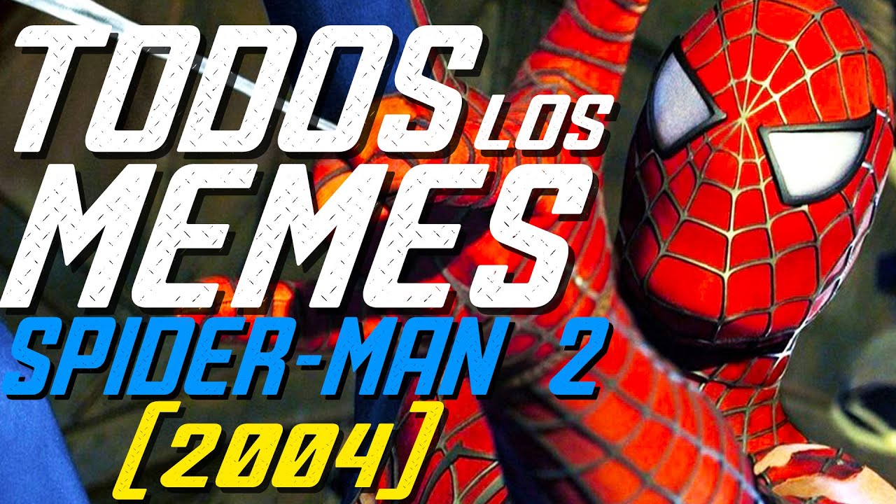 Todos los MEMES de Spider-Man 2 (2004)