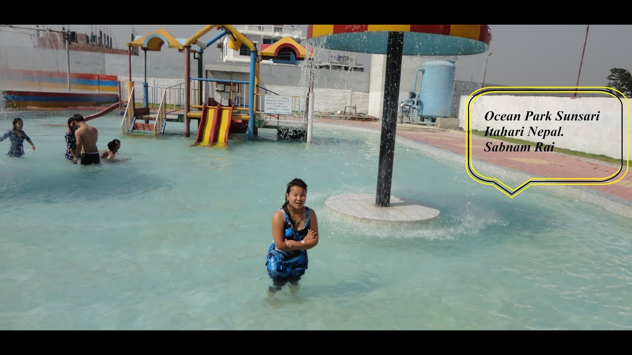 Ocean Park Sunsari ItaHari Nepal.Date/2014/april/23 YouTube