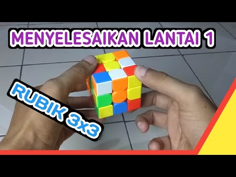 Menyelesaikan Rubik 3x3 Lantai 1 Layer Pertama || Rumus Rubik 3x3 Layer 1