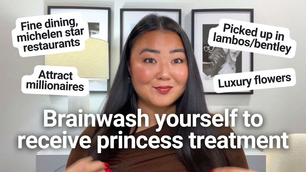 Brainwash yourself to receive princess treatment from men