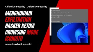 Menghindari Serangan Hacker Exfiltration Saat Browsing