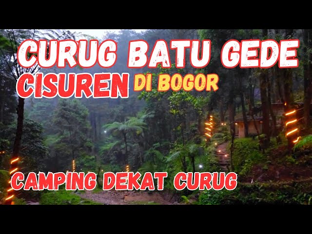 Curug Batu Gede Cisuren Camping Ground | Curug Asik Yang Ada Tempat Campingnya | View Kota Bogor class=