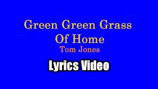 Green, Green, Grass Of Home (Lyrics Video) - Tom Jones Resimi