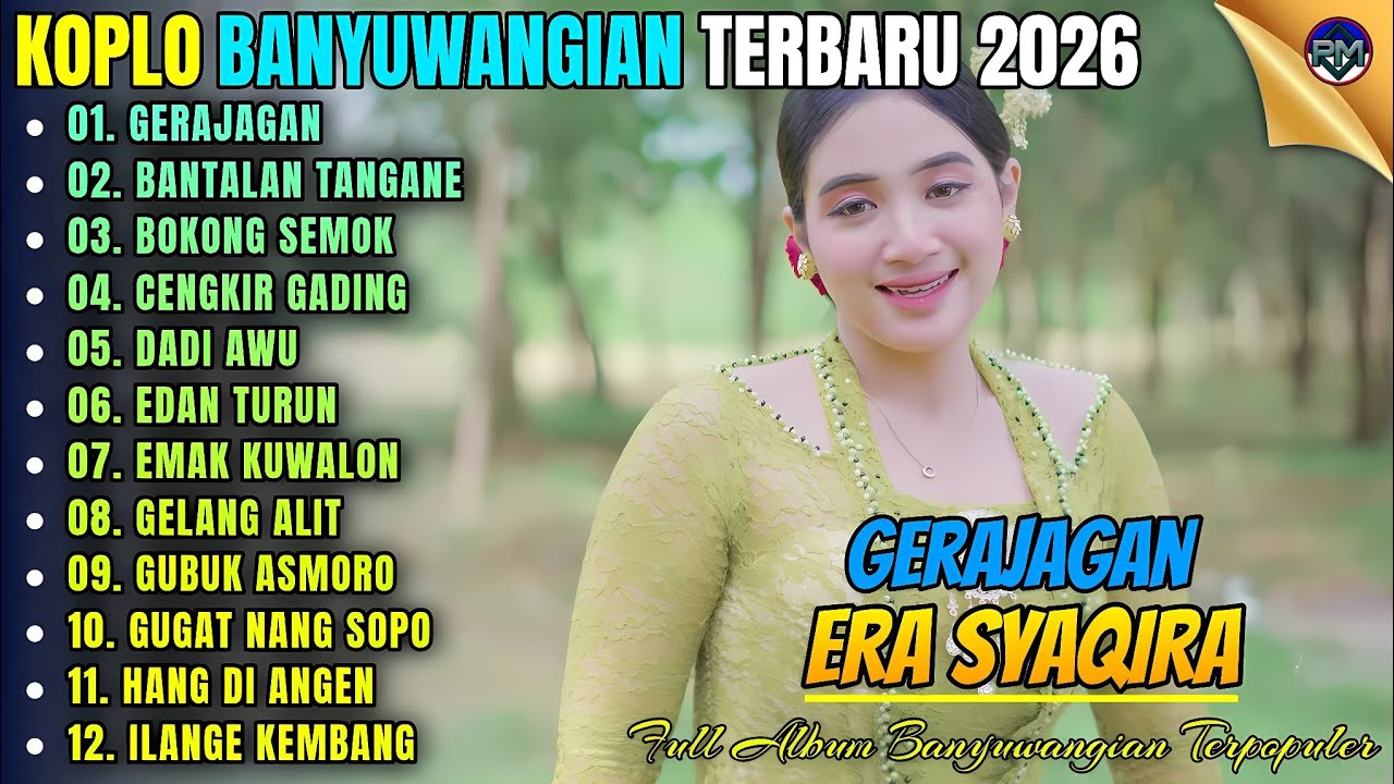 GERAJAGAN - BANTALAN TANGANE - EDAN TURUN || Album Era Syaqira Koplo Banyuwangi Terbaru On Trending