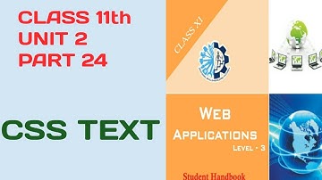 CLASS 11th ||WEB APPLICATION||UNIT_2_PART_24||WEB DEVELOPMENT USING HTML & CSS
