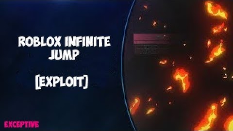 ROBLOX Infinite Jump [Exploit] 2017
