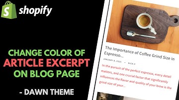 Shopify Dawn Theme: How to Change Color of Blog Excerpt (Short Description) on Blog Pages