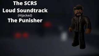 ROBLOX: Entry Point Soundtrack: The SCRS Loud (Hijacked - The Punisher)