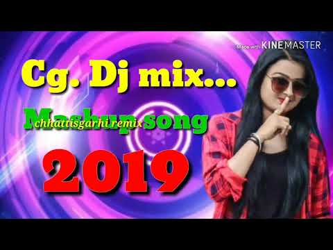 CG. Dj Remix.mashup Song 2019 || CG.NONSTOP DJ.MIX.SONG || CHHATTISGARHI REMIX