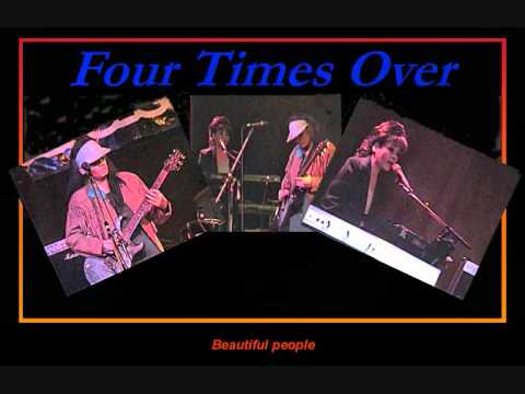 Four Times Over - Beautiful people