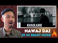 NAWAJ DAI IS BACK WITH GANGSTER TRACK 🔥 !! Nawaj Ansari - KHAULAJHE #reaction @NawajAnsari