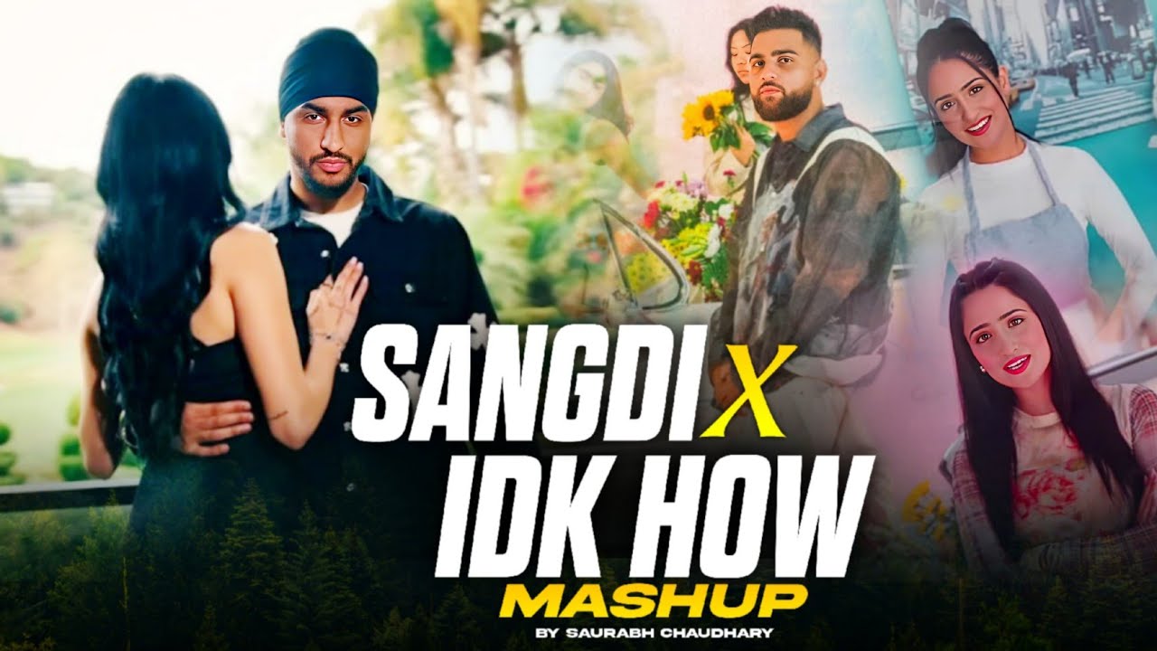 Sangdi X IDK How Mashup | Ft. Shubh | Sukha X Karan Aujla X Tegi Pannu | Punjabi Mashup 2024