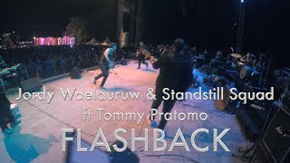 Download lagu Jordy Waelauruw & Standstill Squad ft Tommy Pratomo - FLASHBACK
