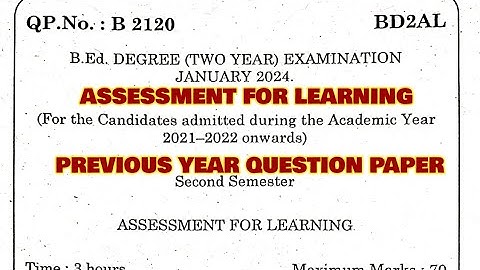 TNTEU B.Ed II-SEMESTER: ASSESSMENT FOR LEARNING PREVIOUS YEAR QUESTION PAPER