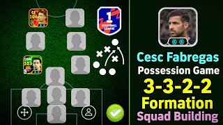 Possession Game META🔥 Fabregas 3-3-2-2 Formation Step By Step Guide ✅ Best Formation eFootball 26