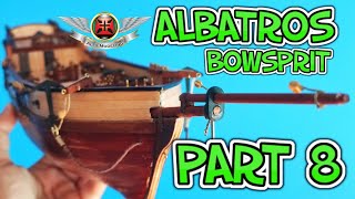 OCCRE ALBATROS VIDEO BUILD EPISODE 8 &quot;BOWSPRIT&quot;