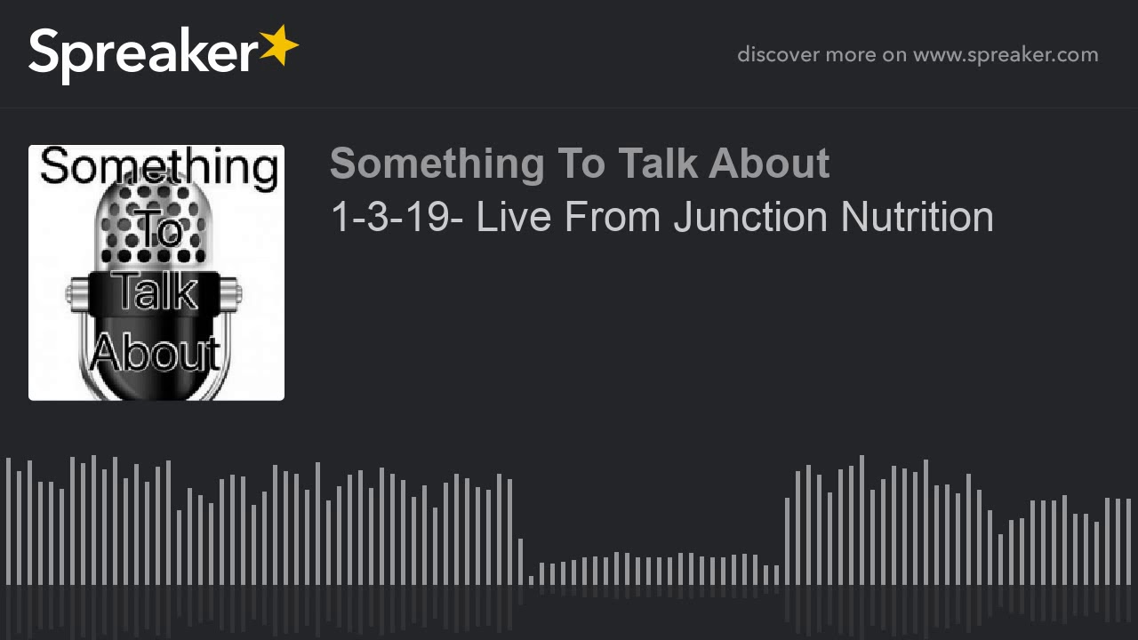 1319 Live From Junction Nutrition (part 2 of 3) YouTube