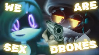 W E A R E S E X D R O N E S