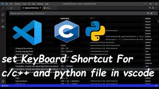 keyboard shortcuts for c/ c++ & python in visual studio code (vscode)