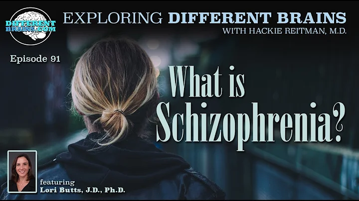 What is Schizophrenia? with Lori Butts J.D., PH.D....