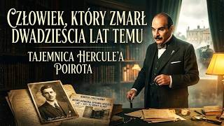 Człowiek, który umarł 20 lat temu | Szokujące śledztwo Herkulesa Poirot Człowiek, który umarł 20 lat temu | Szokujące śledztwo Herkulesa Poirot