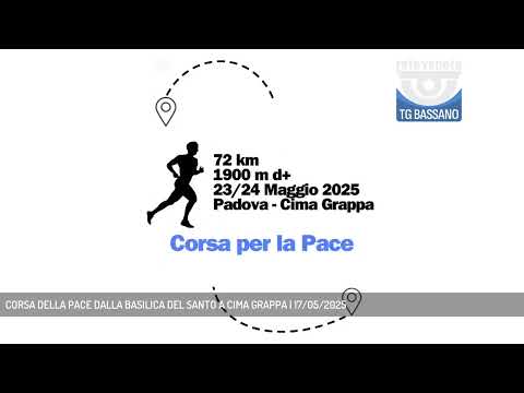 CORSA DELLA PACE DALLA BASILICA DEL SANTO A CIMA GRAPPA | 17/05/2025