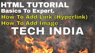 Free Learn HTML Basics | PART-2 | How To Add Image In HTML | How To Add Links In HTML | TECHINDIA