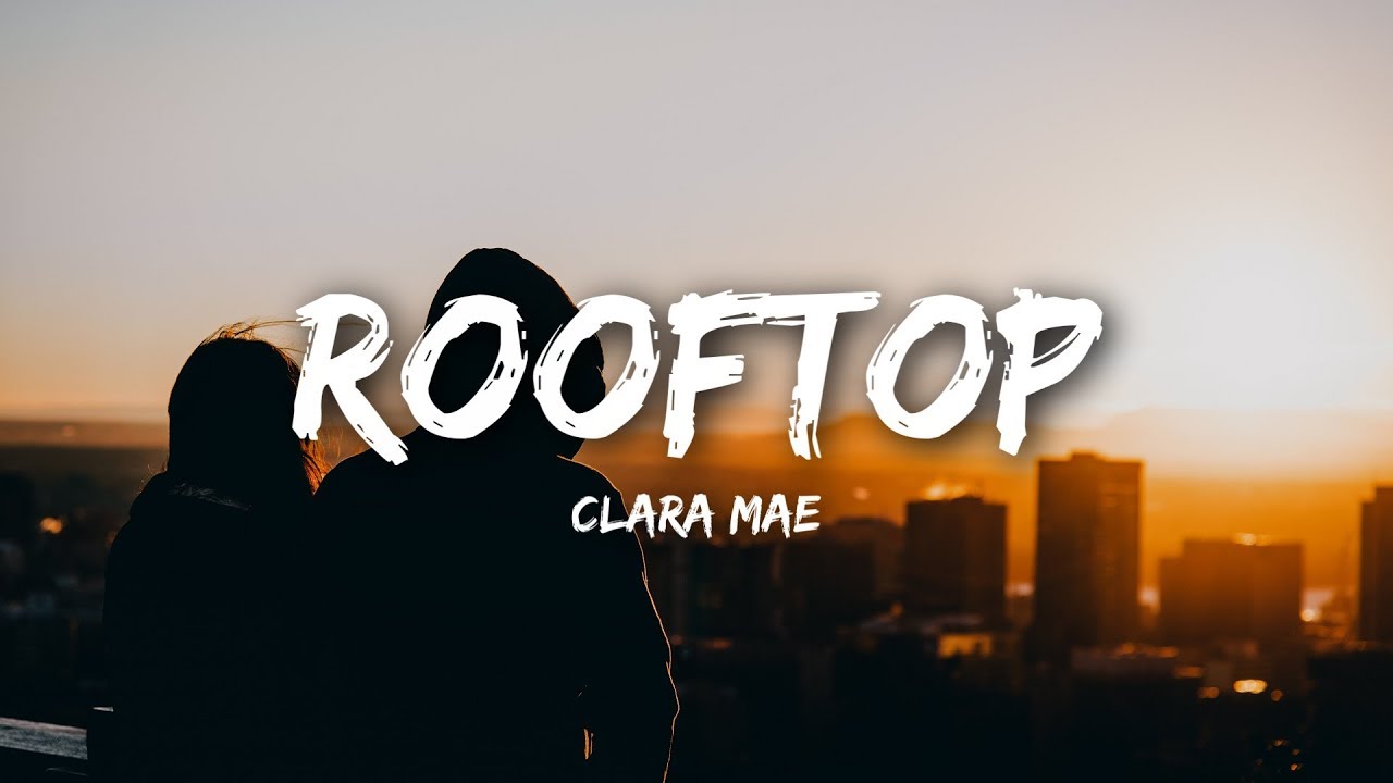 Clara Mae - Rooftop Lyrics