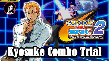 Kyosuke Trials for Capcom vs. SNK 2 【カプエス2】(Hints in description)