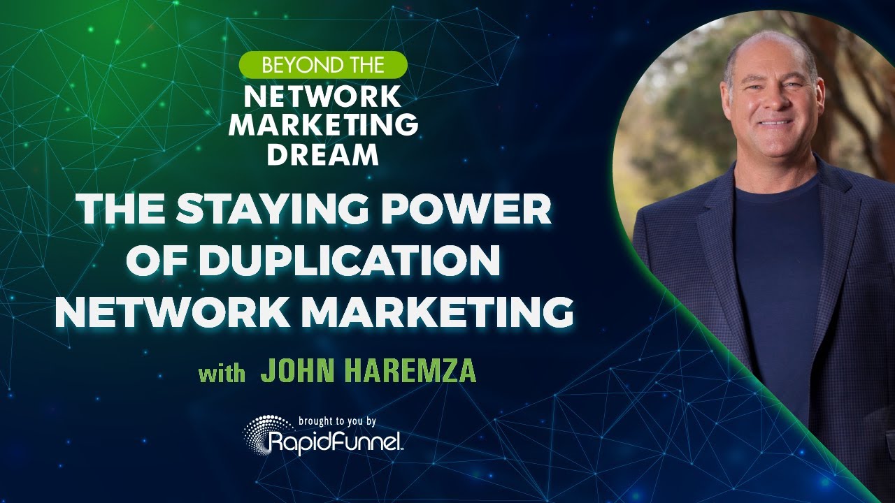 John Haremza: The Staying Power of Duplication Network Marketing