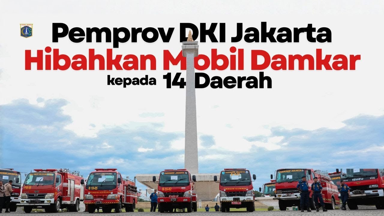 Pemprov DKI Jakarta Hibahkan Mobil Damkar kepada 14 Daerah