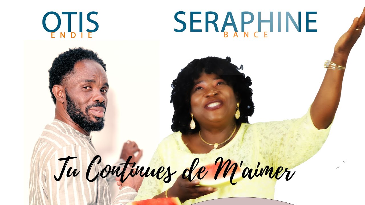 Otis Endie Feat Séraphine Bancé - Tu Continues de m'aimer