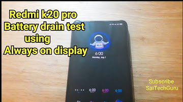 Redmi k20 pro battery drain test using always on display