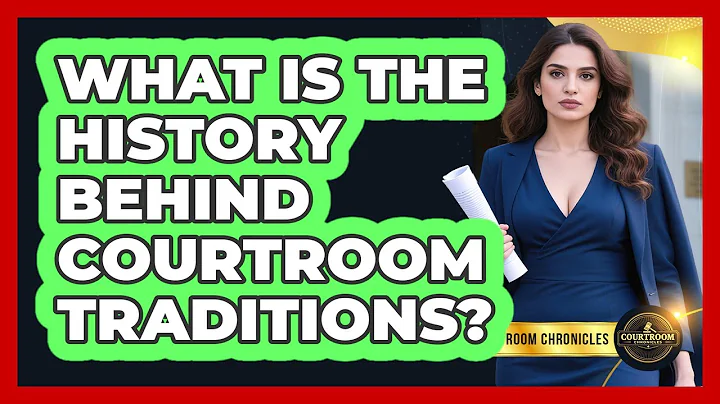 What Is The History Behind Courtroom Traditions? - Courtroom Chronicles