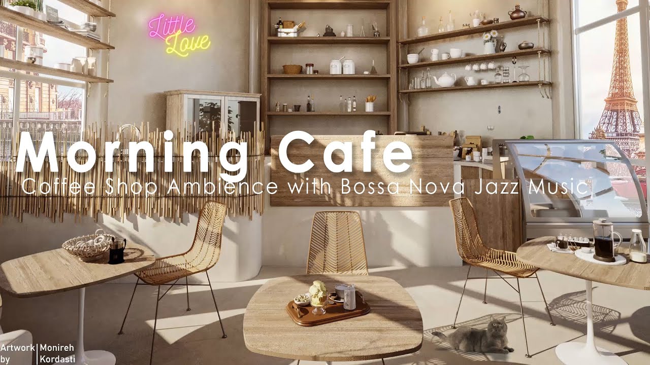 Paris Morning Cafe Ambience with Bossa Nova, Cafe Ambience for Wake up, Work, Study