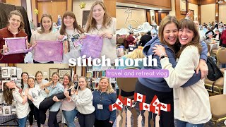 Stitch North 2024  A Cross Stitch Retreat Vlog