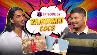 Rajkumari Coco like never before | Breaking stereotypes | His untold journey |  Episode 52 | TROT